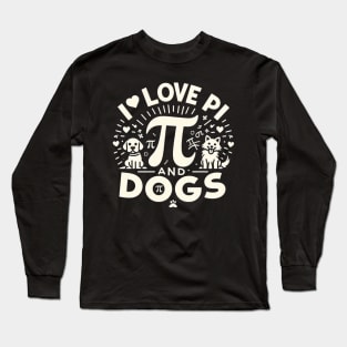 I Love Pi Day And Dogs, Dogs And Maths Lover Long Sleeve T-Shirt